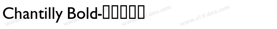 Chantilly Bold字体转换
